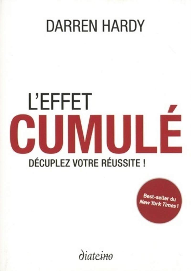 L'Effet Cumulé (The Compound Effect)