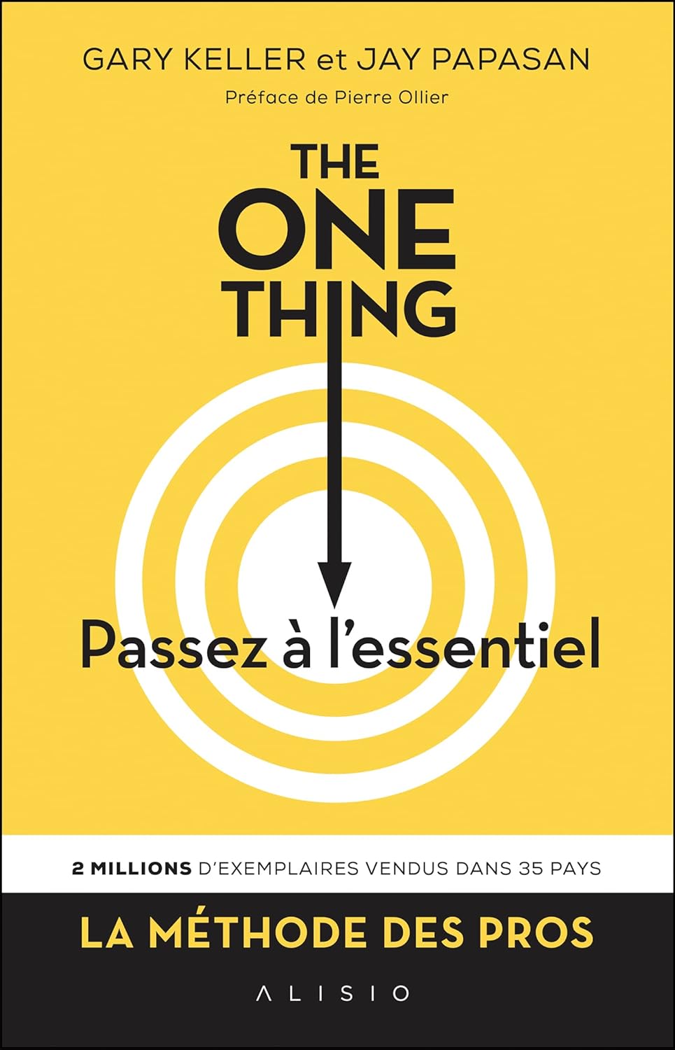 The one thing: Passez à l'essentiel